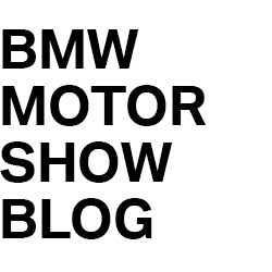 BMW MOTOR SHOW BLOG